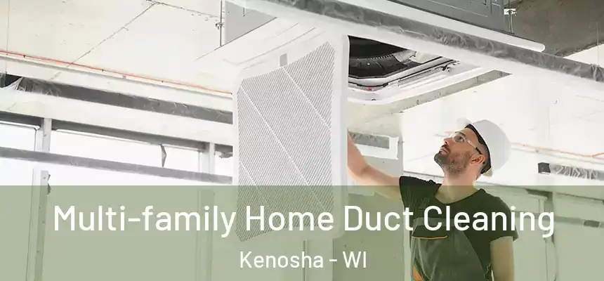  Multi-family Home Duct Cleaning Kenosha - WI